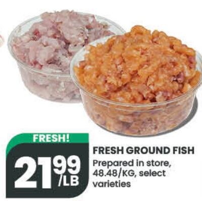 FRESH GROUND FISH