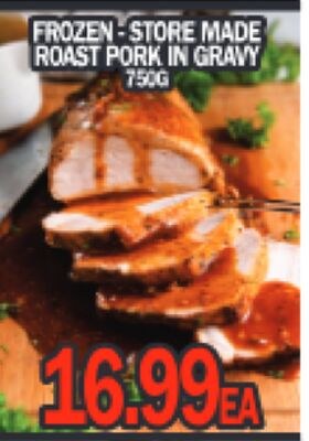 FROZEN - STORE MADE ROAST PORK IN GRAVY