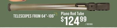 TELESCOPES FROM 64"-106" Plano Rod Tube