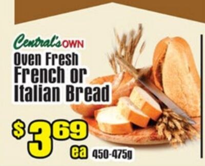 Central's OWN Oven Fresh French or Italian Bread