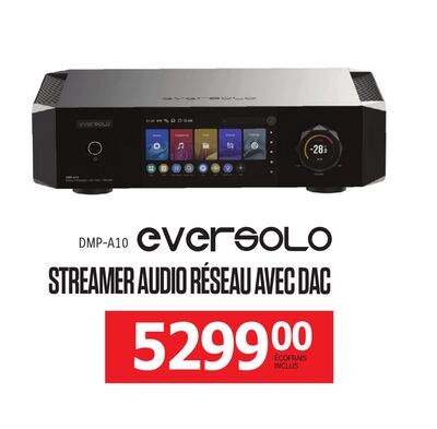 STREAMER AUDIO RÉSEAU AVEC DAC EVERSOLO