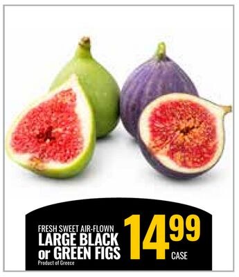 FRESH SWEET AIR-FLOWN LARGE BLACK or GREEN FIGS