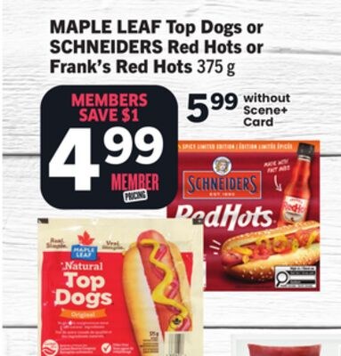 MAPLE LEAF Top Dogs or SCHNEIDERS Red Hots or F…