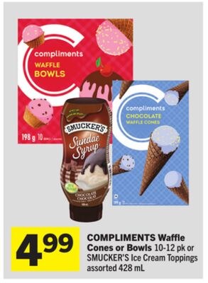 COMPLIMENTS Waffle Cones or Bowls