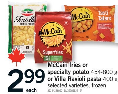 MCCAIN FRIES OR SPECIALTY POTATO, 454-800 G OR …