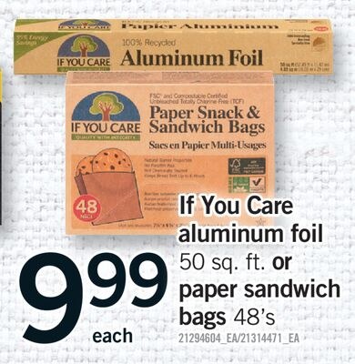 IF YOU CARE ALUMINUM FOIL, 50 SQ. FT. OR PAPER …