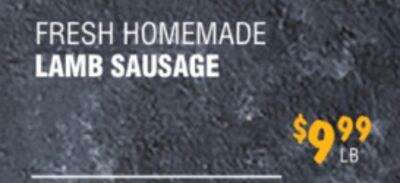 FRESH HOMEMADE LAMB SAUSAGE