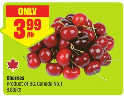 Cherries Product of BC, Canada No. 1 8.80/kg