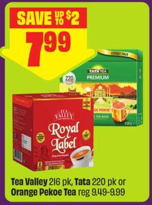 Tea Valley 216 pk, Tata 220 pk or Orange Pekoe …