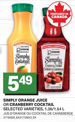 SIMPLY ORANGE JUICE OR CRANBERRY COCKTAIL / JUS…