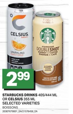STARBUCKS DRINKS 405/444 ML OR CELSIUS 355 ML /…