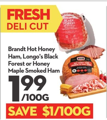 Brandt Hot Honey Ham, Longo's Black Forest or H…