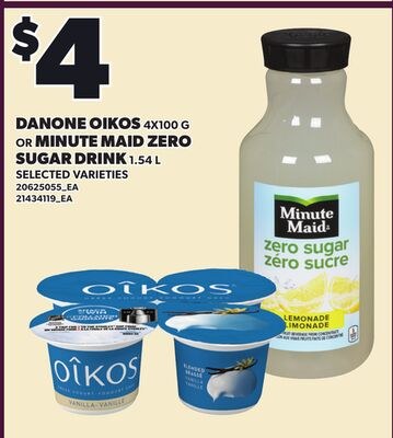 DANONE OIKOS, 4X100 G OR MINUTE MAID ZERO SUGAR…