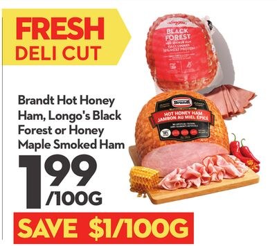 Hot Honey Ham, Longo's Black Forest or Honey Ma…