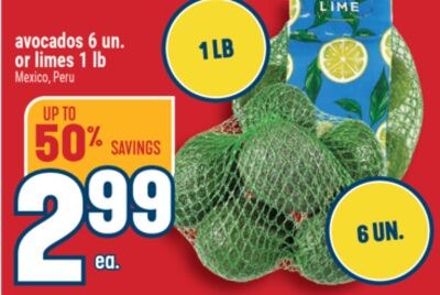 avocados 6 un. or limes 1 lb