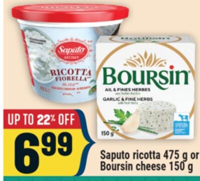 Saputo ricotta 475 g or Boursin cheese 150 g