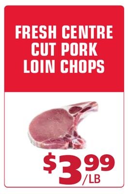 FRESH CENTRE CUT PORK LOIN CHOPS