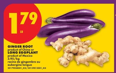 GINGER ROOT OR LONG EGGPLANT