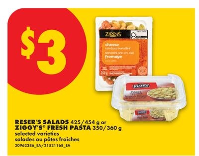 RESER'S SALADS, 425/454 G OR ZIGGY'S® FRESH PAS…