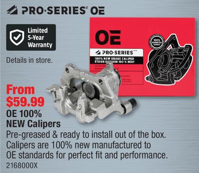 Pro-Series OE 100% NEW Calipers