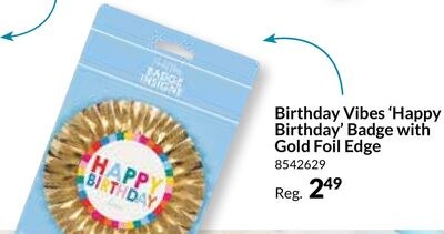 Birthday Vibes 'Happy Birthday' Badge with Gold…