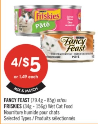 FANCY FEAST (79.4g - 85g) or FRISKIES (34g - 15…