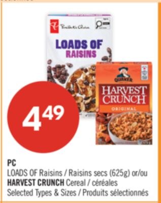 PC LOADS OF Raisins (625g) or HARVEST CRUNCH Ce…