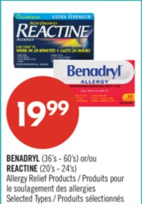 BENADRYL (36's - 60's) or REACTINE (20's - 24's…