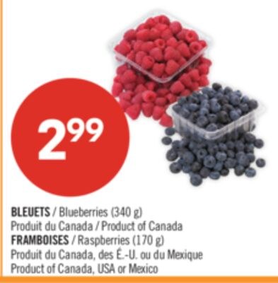 BLEUETS (340 g), FRAMBOISES (170 g)
