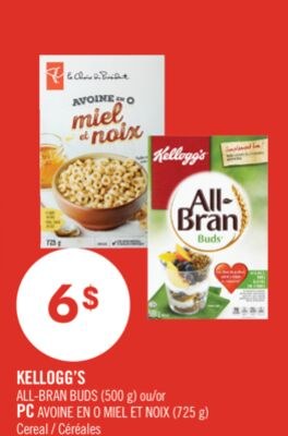 KELLOGG'S ALL-BRAN BUDS (500 g) ou PC AVOINE EN…