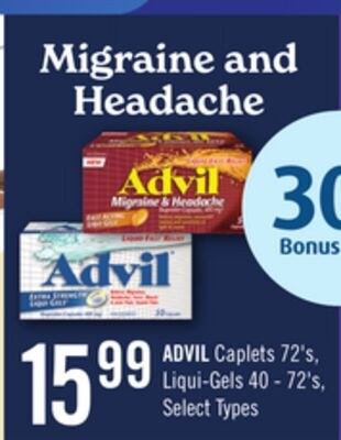 ADVIL Caplets 72's, Liqui-Gels 40 - 72's