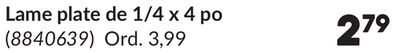 Lame plate de 1/4 x 4 po