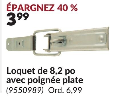Loquet de 8,2 po avec poignée plate