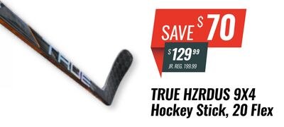 TRUE HZRDUS 9X4 HOCKEY STICK, 20 FLEX