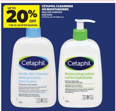 CETAPHIL CLEANSERS OR MOISTURIZERS