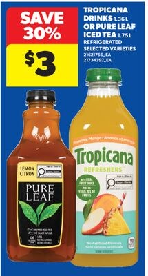 TROPICANA DRINKS, 1.36 L OR PURE LEAF ICE TEA, …