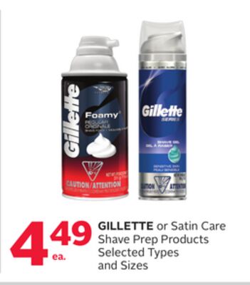 GILLETTE or Satin Care Shave Prep Products