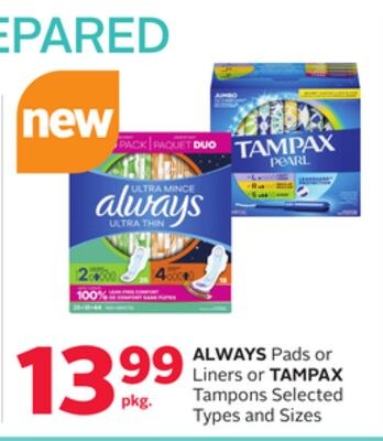 ALWAYS Pads or Liners or TAMPAX Tampons
