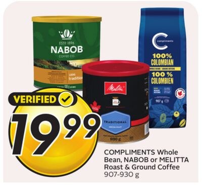 COMPLIMENTS Whole Bean, NABOB or MELITTA Roast …