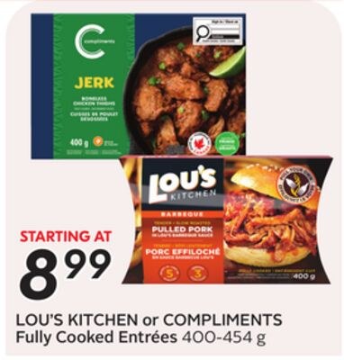 or COMPLIMENTS Fully Cooked Entrées