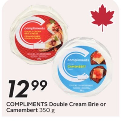COMPLIMENTS Double Cream Brie or Camembert