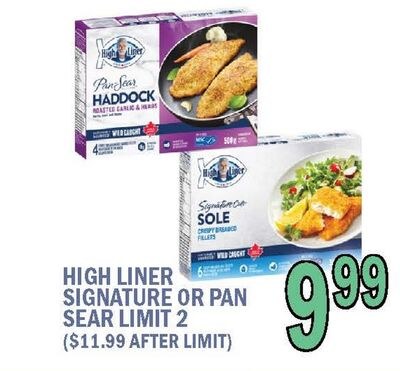 HIGH LINER SIGNATURE OR PAN SEAR LIMIT 2