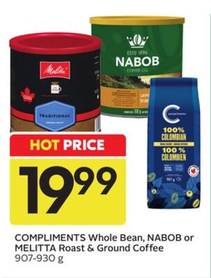 COMPLIMENTS Whole Bean, NABOB or MELITTA Roast …