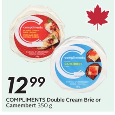 COMPLIMENTS Double Cream Brie or Camembert