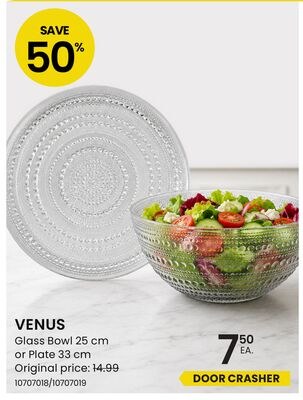 VENUS Glass Bowl 25 cm or Plate 33 cm