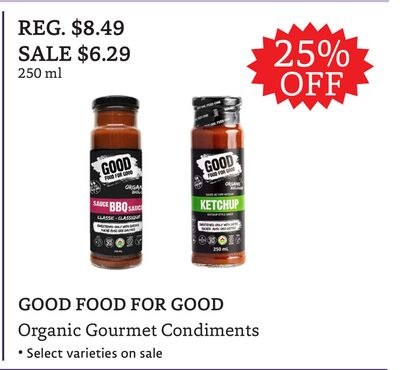 GOOD FOOD FOR GOOD Organic Gourmet Condiments