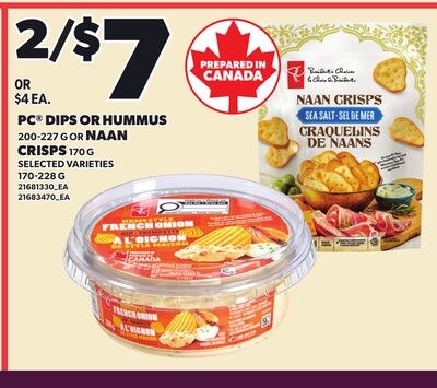 PC® DIPS OR HUMMUS, 200-227 G OR NAAN, 170 G