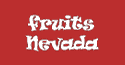 Fruits Nevada